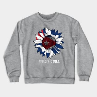 Sunflower SOS Cuba Cuba Flag, Cuban Fist, Free Cuba Libre Crewneck Sweatshirt